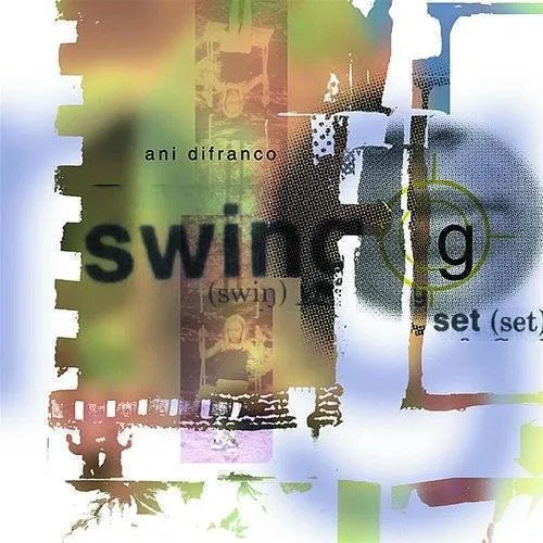 Ani DiFranco - Swing Set