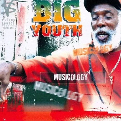 Big Youth - Musicology *