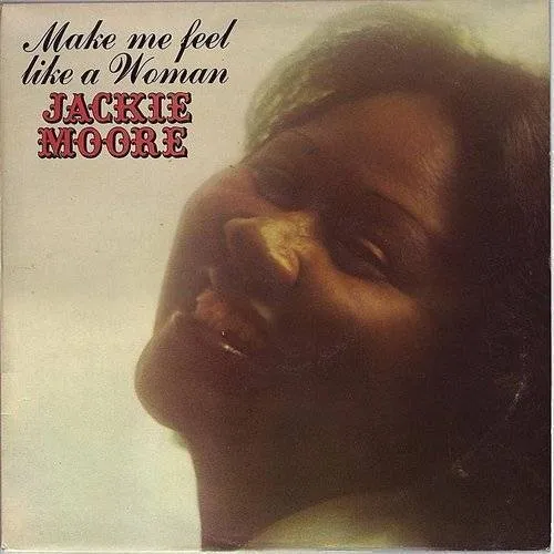 Jackie Moore - Make Me Feel Like A Woman [Reissue] (Jpn)