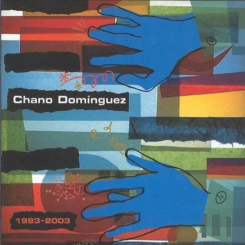 Chano Dominguez - 1993-2003