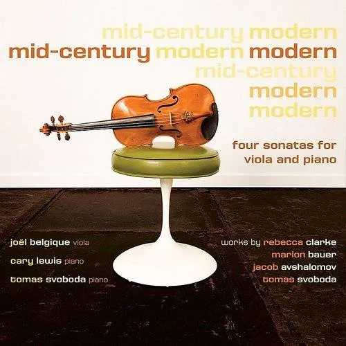 JoÃ«l Belgique, Cary Lewis & Tomas Svoboda - Mid-Century Modern-Four Sonatas for Viola & Piano vinyl record cover