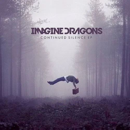 Imagine Dragons - Continued Silence Ep
