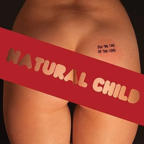 Natural Child - For The Love Of The Game [Download Included]