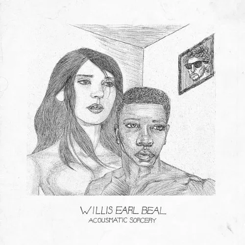 Willis Earl Beal - Acousmatic Sorcery [Limited Edition]