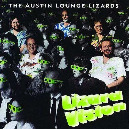 The Austin Lounge Lizards - Lizard Vision