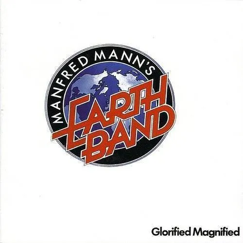 Manfred Manns Earth Band - Glorified Magnified (Uk)