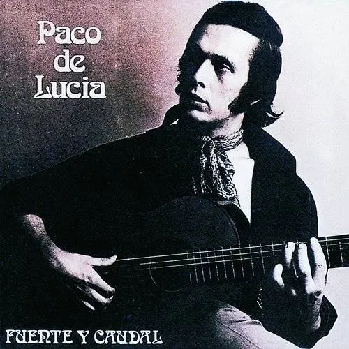 Paco De Lucia - Fuente Y Caudal vinyl record cover