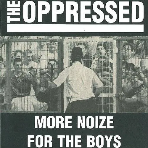 Oppressed - Noize For The Boys