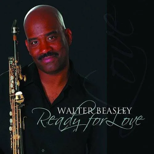 Walter Beasley - Ready For Love
