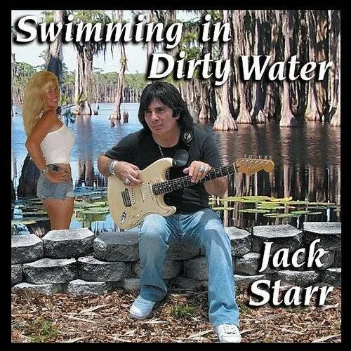 Jack Starr - Swimming In Dirty Water
