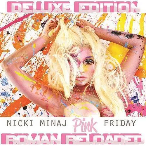 Nicki Minaj - Pink Friday...roman Reloaded