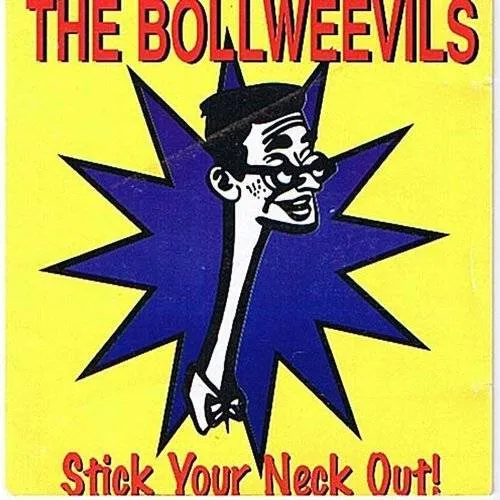 Bollweevils - The Stick Your Neck Out