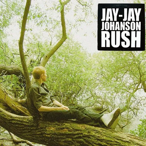 Jay-Jay Johanson - Rush *