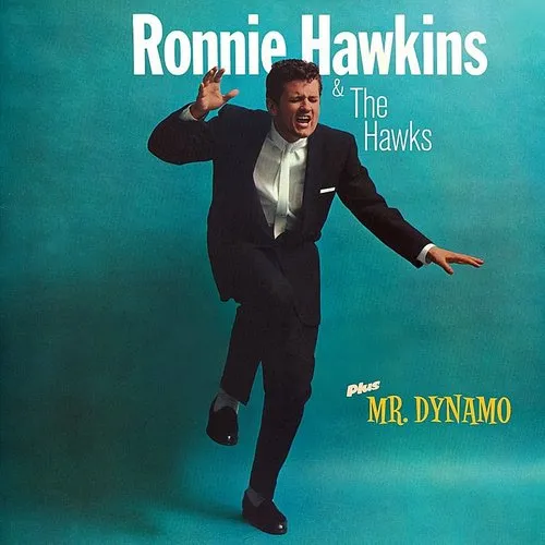 Ronnie Hawkins/Mr. Dynamo
