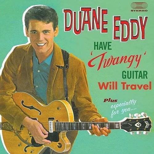 Have Twangy Guitar: Will Travel / Especially For