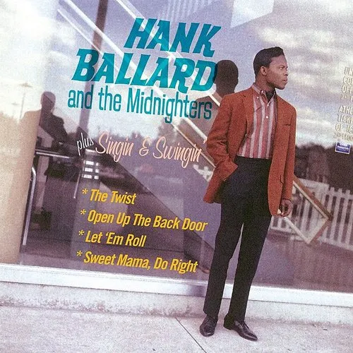 Hank Ballard & The Midnighters/Singin & Swingin