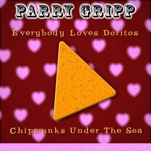Parry Gripp - Everybody Loves Doritos - Single