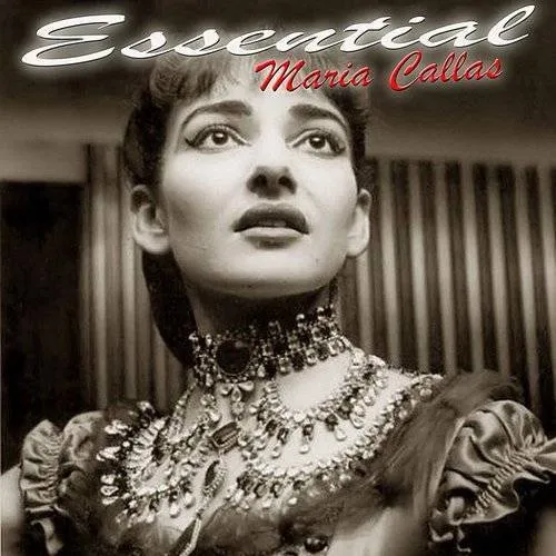 Maria Callas - Essential Maria Callas