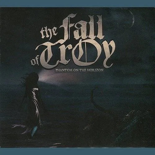 FALL OF TROY - Phantom On The Horizon (Uk)