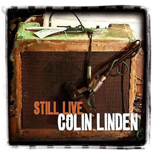 Colin Linden - Still Live vinyl record cover