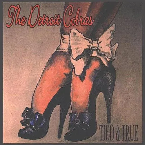 Detroit Cobras - Tied & True vinyl record cover