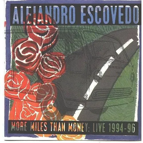 Alejandro Escovedo - More Miles Than Money vinyl record cover