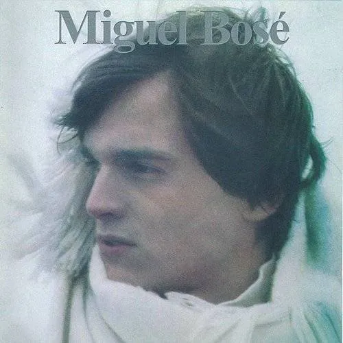 Miguel Bose - Miguel Bose (Spa)