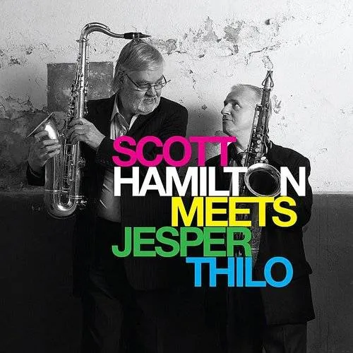 Scott Hamilton Meets Jesper Thilo