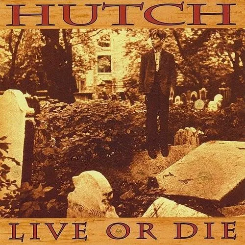 Hutch - Live Or Die