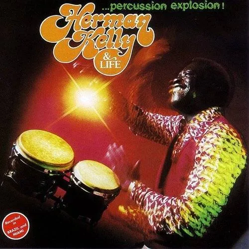 Herman Kelly  & Life - Percussion Explosion [Reissue] (Jpn)