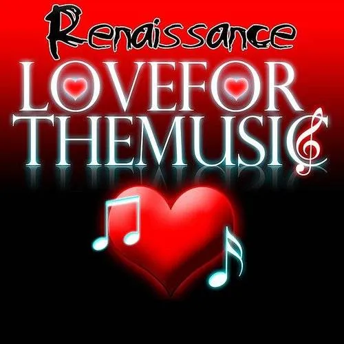 Renaissance - Love For The Music Ep