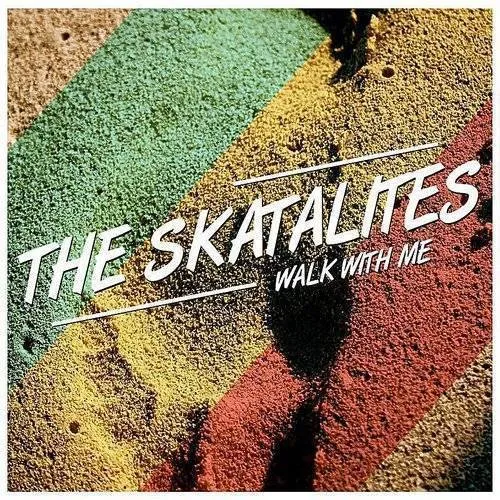 Skatalites - Walk With Me [Limited Edition]
