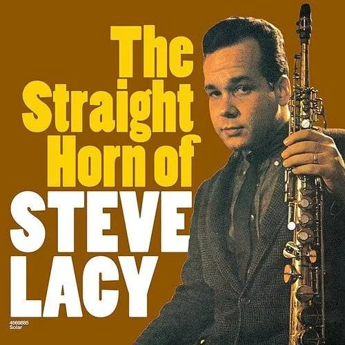 Straight Horn Of Steve Lacy