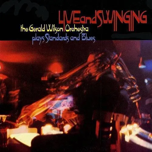 Gerald Wilson - Live & Swinging (Jpn)