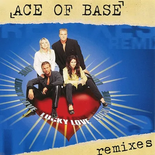Ace Of Base - Lucky Love (The Remixes)