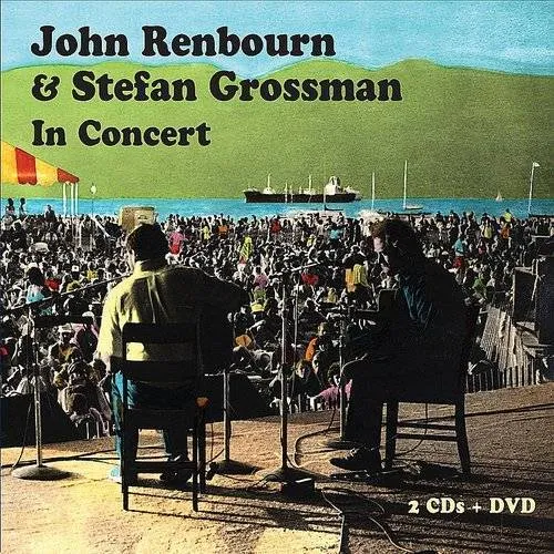 John Renbourn and Stefan Grossman In Concert