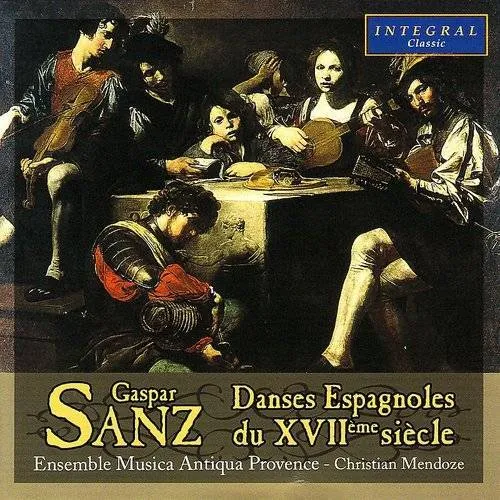 Danses Espagnoles du XVIIème Siècle - Sanz, Hidalgo, de Lima, Garau, Durón, etc.