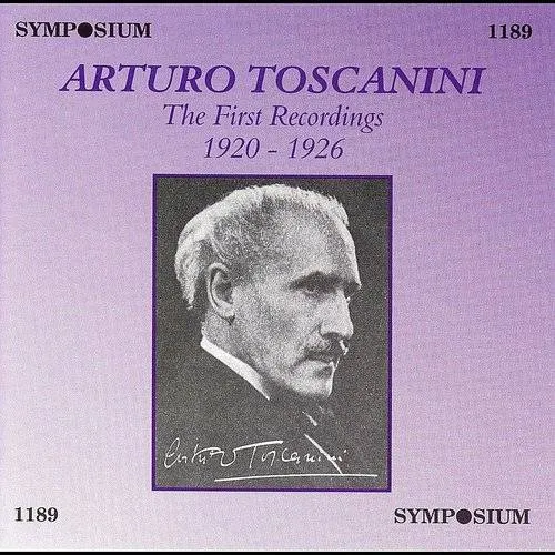 Arturo Toscanini - First Recordings 1920-1926