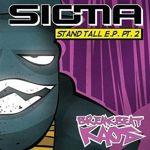 Sigma - Stand Tall Ep Part 2
