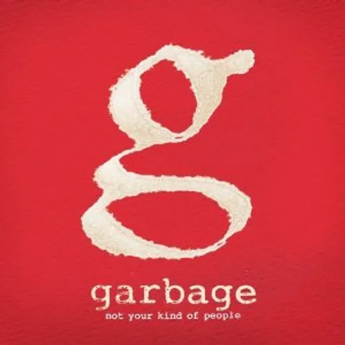 Garbage - Not Your Kind of People vinyl record cover