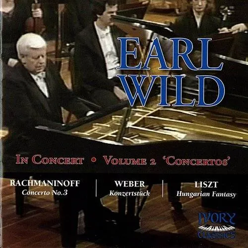 Earl Wild in Concert 2 Concertos