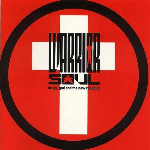 Warrior Soul - Drugs God & The New Republic