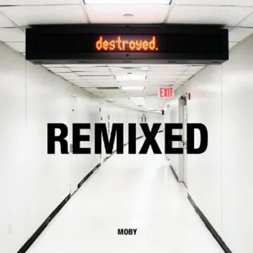 Moby - Destroyed Remixed