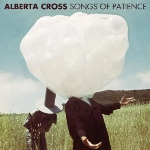 Alberta Cross - Songs Of Patience