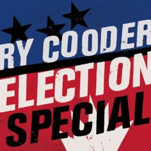 Ry Cooder - Election Special vinyl record cover