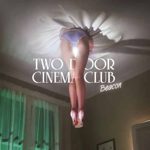 Two Door Cinema Club - Beacon [Includes Bonus Track]