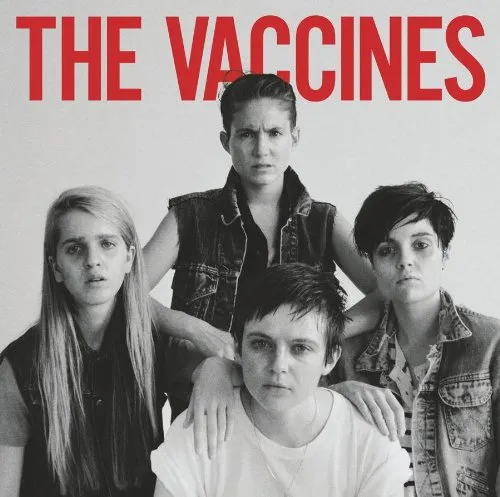The Vaccines - Come Of Age