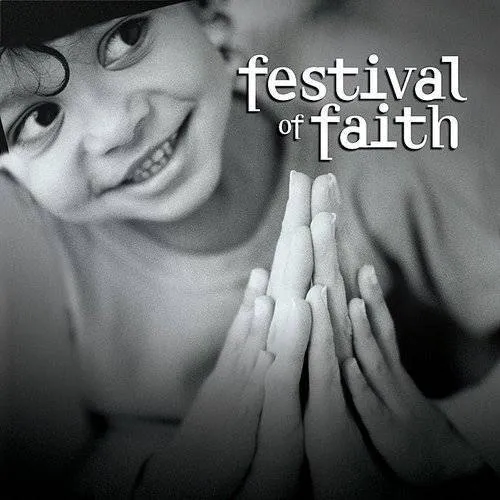 Festival of Faith: Timeless Songs of Praise / Various