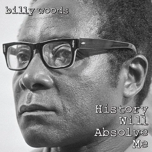 Billy Woods - History Will Absolve Me