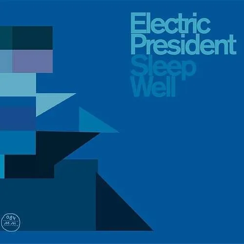 Electric President - Sleep Well